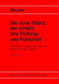 Cover: Die neue Bilanz der GmbH, ihre Pr&uuml;fung und Publizit&auml;t - Otto Schmidt Verlag
