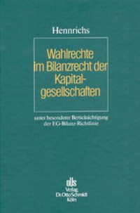 Abbildung von: Wahlrechte im Bilanzrecht der Kapitalgesellschaften unter besonderer Berücksichtigung der EG-Bilanz-Richtlinie - Otto Schmidt Verlag