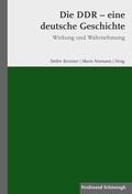 Cover: Die DDR - eine deutsche Geschichte - Brill Deutschland GmbH