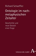 Cover: Ontologie im nachmetaphysischen Zeitalter - Karl Alber Verlag