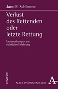 Cover: Verlust des Rettenden oder letzte Rettung - Karl Alber Verlag
