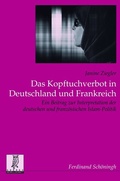 Abbildung von: Das Kopftuchverbot in Deutschland und Frankreich - Brill | Schöningh