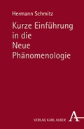 Cover: Kurze Einf&uuml;hrung in die Neue Ph&auml;nomenologie - Karl Alber Verlag