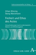 Cover: Freiheit und Ethos des Arztes - Karl Alber Verlag