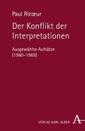 Cover: Der Konflikt der Interpretationen - Karl Alber Verlag