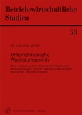 Cover: Unternehmerische Wachstumspolitik - Erich Schmidt Verlag