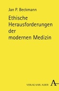 Cover: Ethische Herausforderungen der modernen Medizin - Karl Alber Verlag