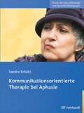 Cover: Kommunikationsorientierte Therapie bei Aphasie - Ernst Reinhardt Verlag