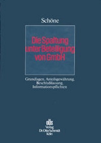 Abbildung von: Die Spaltung unter Beteiligung von GmbH gem. §§ 123 ff. UmwG - Otto Schmidt Verlag