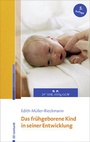 Cover: Das fr&uuml;hgeborene Kind in seiner Entwicklung - Ernst Reinhardt Verlag