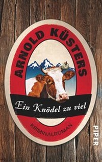 Abbildung von: Ein Knödel zu viel - Piper