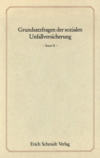 Abbildung von: Grundsatzfragen der sozialen Unfallversicherung, Band II - Erich Schmidt Verlag