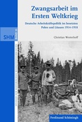 Cover: Zwangsarbeit im Ersten Weltkrieg - Brill Deutschland GmbH