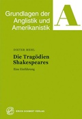 Cover: Die Trag&ouml;dien Shakespeares - Erich Schmidt Verlag