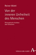 Cover: Von der inneren Unfreiheit des Menschen - Karl Alber Verlag