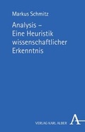 Cover: Analysis - Eine Heuristik wissenschaftlicher Erkenntnis - Karl Alber Verlag