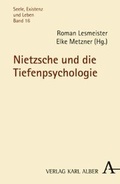 Cover: Nietzsche und die Tiefenpsychologie - Karl Alber Verlag