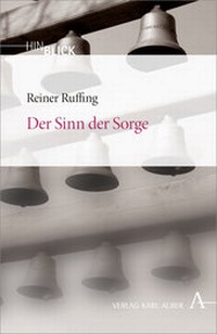 Enlarge image Cover: Der Sinn der Sorge - Karl Alber Verlag
