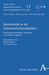 Abbildung von: Gentechnik in der Lebensmittelproduktion - Karl Alber Verlag