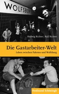 Cover: Die "Gastarbeiter-Welt" - Brill Deutschland GmbH