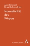Cover: Normativit&auml;t des K&ouml;rpers - Karl Alber Verlag
