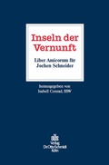 Cover: Inseln Der Vernunft - Liber Amicorum Fuer Jochen Schneider - Otto Schmidt Verlag