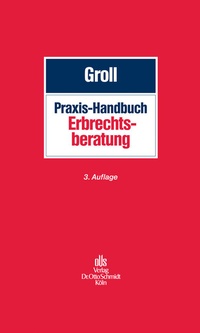 Bild vergrößern Bild: Praxis-Handbuch Erbrechtsberatung - Otto Schmidt Verlag