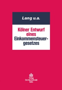 Abbildung von: Koelner Entwurf Eines Einkommensteuergesetzes - Otto Schmidt Verlag