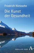 Cover: Die Kunst der Gesundheit - Karl Alber Verlag