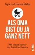 Cover: Als Oma bist du ja ganz nett - Piper