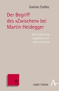 Cover: Der Begriff des "Zwischen" bei Martin Heidegger - Karl Alber Verlag