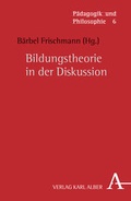 Cover: Bildungstheorie in der Diskussion - Karl Alber Verlag