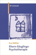 Cover: Eltern-S&auml;uglings-Psychotherapie - Ernst Reinhardt Verlag