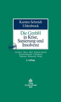 Abbildung von: Die Gmbh in Krise, Sanierung Und Insolvenz - Otto Schmidt Verlag