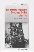 Abbildung von: Der Ordnung verpflichtet: Deutsche Polizei 1933-1949 - Brill | Schöningh