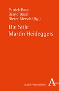 Cover: Die Stile Martin Heideggers - Karl Alber Verlag