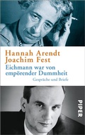 Cover: Eichmann war von emp&ouml;render Dummheit - Piper