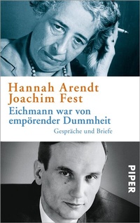 Abbildung von: Eichmann war von empörender Dummheit - Piper