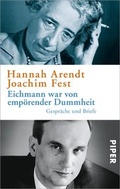 Cover: Eichmann war von emp&ouml;render Dummheit - Piper