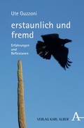 Cover: erstaunlich und fremd - Karl Alber Verlag