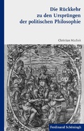 Cover: Die R&uuml;ckkehr zu den Urspr&uuml;ngen der politischen Philosophie - Brill Deutschland