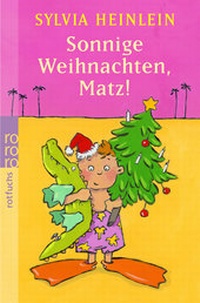 Abbildung von: Sonnige Weihnachten, Matz! - Rowohlt Taschenbuch