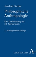 Cover: Philosophische Anthropologie - Karl Alber Verlag