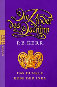 Abbildung von: Die Kinder des Dschinn: Das dunkle Erbe der Inka - Rowohlt Taschenbuch