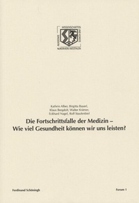 Abbildung von: Die Fortschrittsfalle der Medizin - Wie viel Gesundheit können wir uns leisten? - Brill | Schöningh