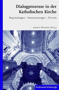Abbildung von: Dialogprozesse in der Katholischen Kirche - Brill | Schöningh