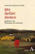 Cover: Mit Gef&uuml;hl denken - Karl Alber Verlag