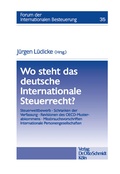 Cover: Wo Steht Das Deutsche Internationale Steuerrecht? - Otto Schmidt Verlag