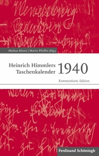 Abbildung von: Heinrich Himmlers Taschenkalender 1940 - Brill | Schöningh