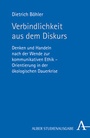 Cover: Verbindlichkeit aus dem Diskurs - Karl Alber Verlag
